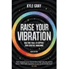 KNYGA Kyle Gray Raise Your Vibration (New Edition)
