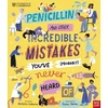 KNYGA Labarre, Natalie University of Cambridge: Penicillin and Other Incredible Mistakes You've (Probably) Never Heard Of