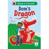 KNYGA Ladybird Dom's Dragon: Read It Yourself - Level 2 Developing Reader