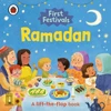 KNYGA Ladybird First Festivals: Ramadan: A Lift-the-Flap Book