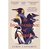 KNYGA Lafferty, Jamie Inconvenience of Penguins: Epic voyages in pursuit of the world's most beloved bird
