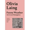 KNYGA Laing Olivia Funny Weather: Art in an Emergency