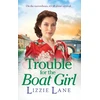 KNYGA Lane, Lizzie Trouble for the Boat Girl: A page-turning family saga from bestseller Lizzie Lane