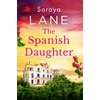 KNYGA Lane, Soraya Spanish Daughter: An utterly heartbreaking and emotional page-turner
