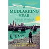KNYGA Lara Maiklem Mudlarking Year, Finding Treasure in Every Season
