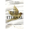 KNYGA Lars Muhl TRUE AND THE ETERNAL, Experiences with the Divine
