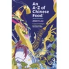 KNYGA Lau Jenny A-Z of Chinese Food (Recipes Not Included): A delectable collection that serves up Chinese flavour beyond its taste