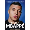 KNYGA Laurens, Julien Kylian Mbappe: The Definitive Biography of the World Cup Star