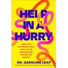 KNYGA Leaf Caroline Dr Help in a Hurry, Simple Tips for Finding Peace When You're Overwhelmed, Anxious, or Stressed