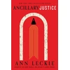 KNYGA Leckie Ann Ancillary Justice: THE HUGO, NEBULA AND ARTHUR C. CLARKE AWARD WINNER