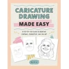 KNYGA Lee, Melissa Caricature Drawing Made Easy: A Step-by-Step Guide to Creating Cartoons, Characters, and Fan Art