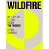 KNYGA Leeroy Thornhill Wildfire, My Ten Years Getting High in The Prodigy
