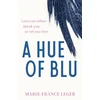 KNYGA Leger Marie France Hue of Blu: the unforgettable love story