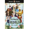 KNYGA Ben Lerwill Lerwill Ben Penguin Readers Level 2: Climate Rebels (ELT Graded Reader): Abridged Edition