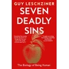 KNYGA Leschziner, Guy Seven Deadly Sins: The Biology of Being Human