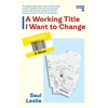 KNYGA Leslie, Saul Working Title I Want to Change: a Novel