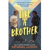 KNYGA Lessore Nathanael Like A Brother: The bold new teen comedy from the multi-award-winning and Sunday Times bestselling author, full of chaos, heart and unforgettable one-liners!