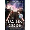 KNYGA Lester Natasha Paris Code: A breathtakingly beautiful story of love and sacrifice set in wartime Paris