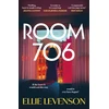 KNYGA Levenson, Ellie Room 706: the addictive new novel with an ending that demands to be talked about