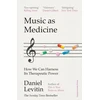 KNYGA Levitin, Daniel Music as Medicine: How We Can Harness Its Therapeutic Power