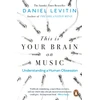KNYGA Levitin, Daniel This is Your Brain on Music: Understanding a Human Obsession
