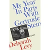KNYGA Levy, Deborah My Year in Paris with Gertrude Stein: A Fiction