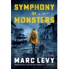 KNYGA Levy, Marc Symphony of Monsters: A Novel