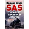 KNYGA Lewis Damien SAS The Great Train Raid: The Most Daring SAS Mission of WWII