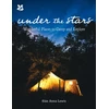 KNYGA Lewis, Sian; National Trust Books Under the Stars: Who Needs a Five-Star Hotel When You Can Sleep Under a Million of Them?