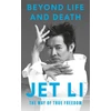 KNYGA Li, Jet Beyond Life and Death: The Way of True Freedom