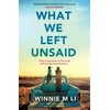 KNYGA Li, Winnie M What We Left Unsaid: The new gripping and unputdownable must-read novel of 2026!
