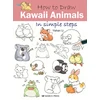 KNYGA Li Yishan How to Draw: Kawaii Animals: In Simple Steps