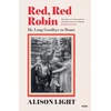 KNYGA Light Alison Raudona, Raudona Robin: My Long Goodbye to Home