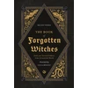 KNYGA Lilla Bolecz Book of Forgotten Witches, Dark &amp; Twisted Folklore &amp; Stories from Around the World