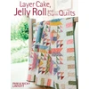 KNYGA Lintott, Nicky; Lintott, Pam (Author) Layer Cake, Jelly Roll &amp; Charm Quilts