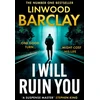 KNYGA Linwood Barclay I Will Ruin You