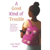 KNYGA Lisa Moore Ramee Good Kind of Trouble