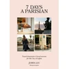 KNYGA Liu, Jiawa 7 Days a Parisian: Travel itineraries and local secrets for the City of Lights