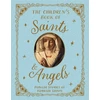 KNYGA Llewellyn, Claire Children's Book of Saints and Angels: Popular Stories of Familiar Saints