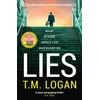 KNYGA Logan Tm Lies: From the author of Netflix hit THE HOLIDAY, a gripping thriller guaranteed to keep you up all night
