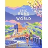KNYGA Lonely Planet Epic Runs of the World: Detailed Itineraries | Insider Tips | explore the world's most thrilling running routes and trails