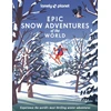 KNYGA Lonely Planet Epic Snow Adventures of the World