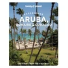 KNYGA Lonely Planet; Freeman, Bailey Lonely Planet Experience Aruba, Bonaire &amp; Curacao: Includes Bonaire &amp; Curacao