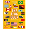 KNYGA Lonely Planet Kids; Butterfield, Moira Lonely Planet Kids The Flag Book: Explore the Flags of Every Country with Fun Facts, Designs, and Symbolism – Learn About Pirates, Sports, International Flags &amp; More for Kids