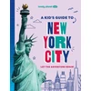 KNYGA Lonely Planet Kids; Ward, Alexa Lonely Planet Kids A Kid's Guide to New York City: Let the Adventure Begin!