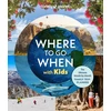 KNYGA Lonely Planet Where To Go When With Kids