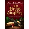 KNYGA Long, James Pepys Conspiracy: A clever and witty adventure which will make you think about Pepys in an entirely new light…