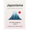 KNYGA Longhurst, Erin Niimi Japonisme: Ikigai, Forest Bathing, Wabi-Sabi and More