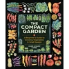 KNYGA Lopez, Marv; Lopez, Char Compact Garden: A Beginner's Guide to Growing Vegetables in Small Spaces