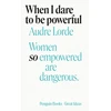 KNYGA Lorde, Audre When I Dare to Be Powerful